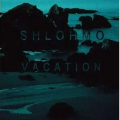 Shlohmo - Vacation/ Nico Jaar, Salva, Airhead Rmx