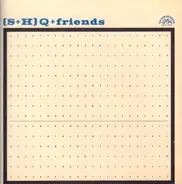 Shq - (S+H) Q + Friends