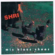CD - Shri - Miz Blues Shooz