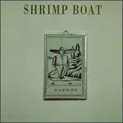 Shrimp Boat - Duende