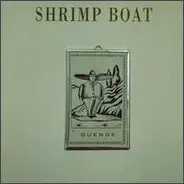 Shrimp Boat - Duende