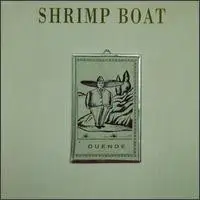 Shrimp Boat - Duende