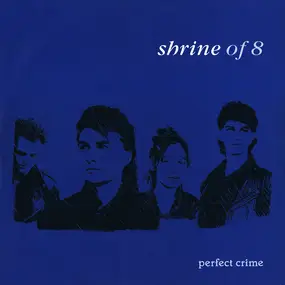 Shrine Of Eight - Perfect Crime