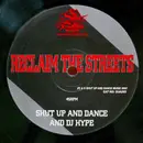 12inch Vinyl Single - Shut Up & Dance And DJ Hype - Reclaim The Streets