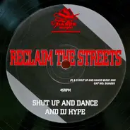 Shut Up & Dance And DJ Hype - Reclaim The Streets