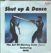 Shut Up & Dance Featuring Erin Lordan - The Art Of Moving Butts (Remix)