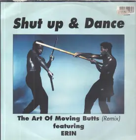 Shut Up Dance - The Art Of Moving Butts (Remix)