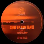 Shut Up & Dance - Psycho Jump