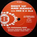 12'' - Shut Up Dance - The Weekends Here