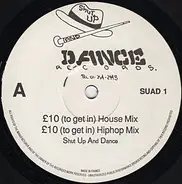 Shut Up & Dance - £10 To Get In