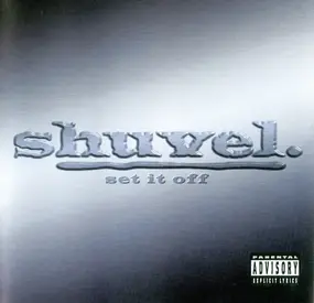 Shuvel - Set It Off