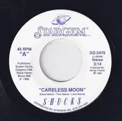 Shucks - Careless Moon