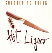 Shudder to Think - Hit Liquor