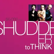 Shudder to Think - 50.000 Bc