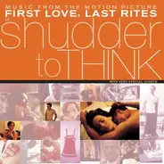 Jeff Buckley, Billy Corgan, Liz Phair a.o. - Music From The Motion Picture First Love, Last Rites