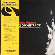 LP - Shukou Mizuno, Toshiyuki Miyama & The New Herd - Shuko Mizuno's 'Jazz Orchestra '75' - Gatefold + Obi