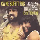 7inch Vinyl Single - Shuky & Aviva - Ca Ne Suffit Pas / C'Est Trop Tard