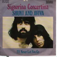 Shuky & Aviva - Signorina Concertina / I'll Never Let You Go
