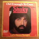 7inch Vinyl Single - Shuky - Old Enough To Care