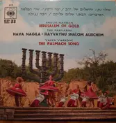 Shuly Nathan - Jerusalem Of Gold / Hava Nagila - Hayvaynu Shalom Aleichem / The Palmach Song