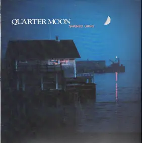 Shunzo Ohno - Quarter Moon