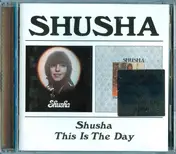 Shusha - Shusha / This Is The Day