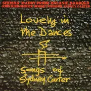 Shusha / Maddy Prior / Melanie Harrold / John Kirkpatrick / Robert Johnson / Sydney Carter - Lovely In The Dances (Songs Of Sydney Carter)