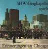 LP - SHW-Bergkapelle spielt - Erinnerungen an Chicago