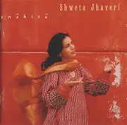 CD - Shweta Jhaveri - Anahita - O-Sleeve over Jewel Case