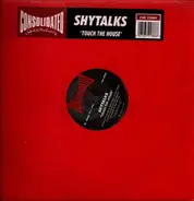 Shytalks - Touch the House
