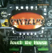 Shytalks - Touch the House