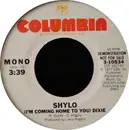 7inch Vinyl Single - Shylo - (I'm Coming Home To You) Dixie