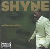 Shyne - Godfather Buried Alive
