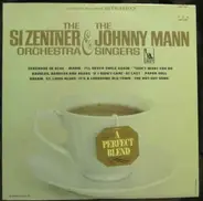 Si Zentner And His Orchestra & The Johnny Mann Singers - A Perfect Blend