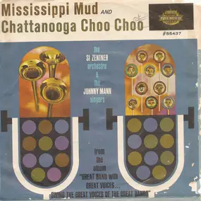 Johnny Mann Singers - Chattanooga Choo Choo / Mississippi Mud