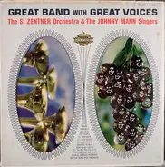 Si Zentner And His Orchestra And The Johnny Mann Singers - Great Band With Great Voices