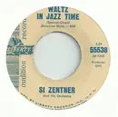 7inch Vinyl Single - Si Zentner And His Orchestra - Waltz In Jazz Time