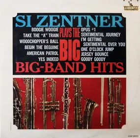 Si Zentner - Si Zentner Plays The Big Band-Hits