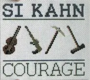 Si Kahn - Courage