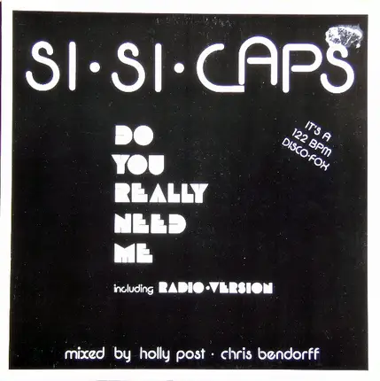 Si-Si-Caps - Do You Really Need Me