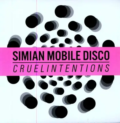 Simian Mobile Disco - Cruel Intentions
