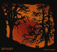 Simian - Watch It Glow