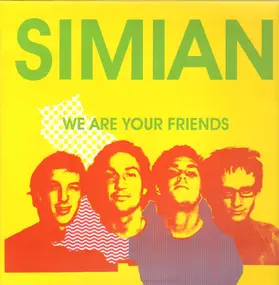 Simian - We Are Your Friends