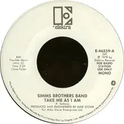 7inch Vinyl Single - Simms Brothers Band - Take Me As I Am