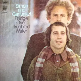 Simon & Garfunkel - Bridge Over Troubled Water