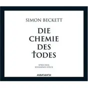 Simon Beckett - Die Chemie des Todes. 6 CDs