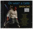 CD - Simon Care - Oh What A Caper