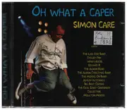 CD - Simon Care - Oh What A Caper