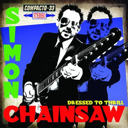 Simon Chainsaw - Dressed To Thrill