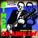 7inch Vinyl Single - Simon Chainsaw - Dressed To Thrill - Blue Vinyl, Ltd Ed. Numbered